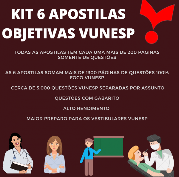 KIT COM TODAS APOSTILAS OBJETIVAS VUNESP